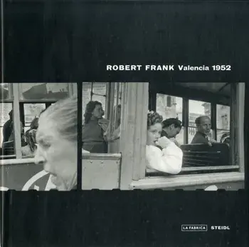 Robert Frank: Valencia, Hardcover/Robert Frank