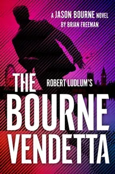 Robert Ludlum's The Bourne Vendetta, Hardback/Brian Freeman
