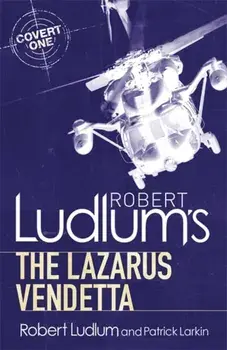 Robert Ludlum's The Lazarus Vendetta. A Covert-One Novel, Paperback/Patrick Larkin