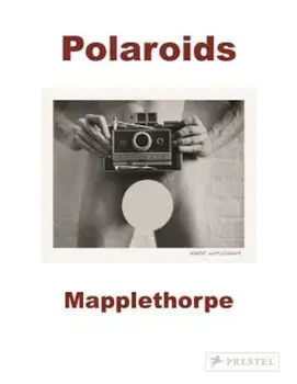 Robert Mapplethorpe: Polaroids, Paperback/Sylvia Wolf