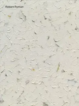 Robert Ryman. Early and Late, Hardback/Dieter Schwarz