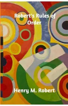Robert's Rules of Order - Henry M. Robert