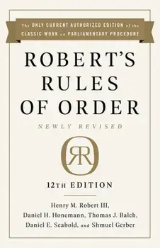 Robert's Rules of Order Newly Revised, 12th edition, Hardback/Thomas Balch