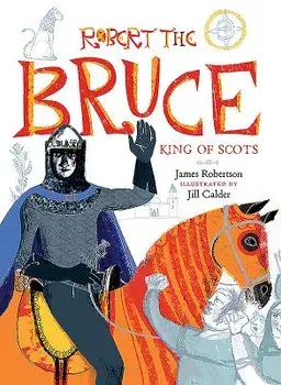 Robert the Bruce: King of Scots/James Robertson
