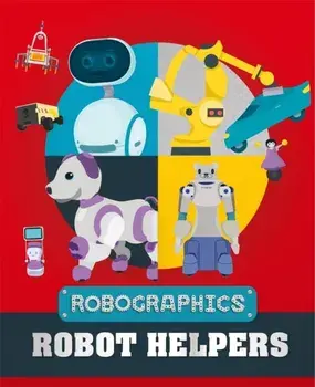 Robographics: Robot Helpers, Hardback/Clive Gifford