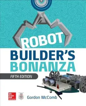 Robot Builder's Bonanza, 5th Edition, Paperback/Gordon McComb