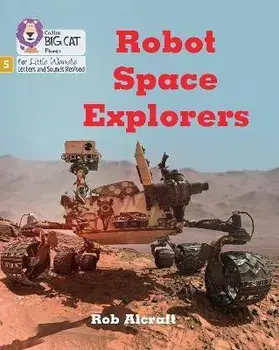 Robot Space Explorers. Phase 5 Set 4 Stretch and Challenge, Paperback/Rob Alcraft