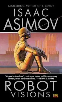 Robot Visions, Paperback/Isaac Asimov