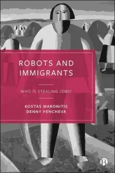 Robots and Immigrants. Who Is Stealing Jobs?, Paperback/***