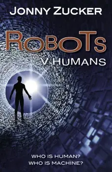 Robots v Humans, Paperback/Jonny Zucker