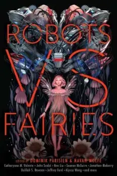 Robots vs. Fairies, Paperback/Dominik Parisien