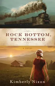 Rock Bottom, Tennessee, Paperback/Kimberly Nixon