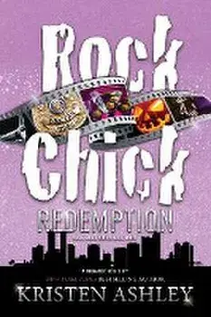 Rock Chick Redemption, Paperback/Kristen Ashley