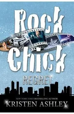 Rock Chick Regret - Kristen Ashley