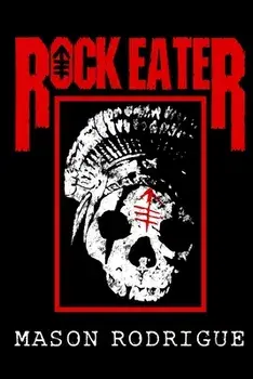 Rock Eater, Paperback/Mason Rodrigue