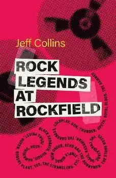 Rock Legends at Rockfield. 2 New edition, Hardback/Jeff Collins