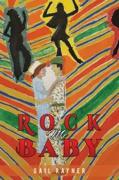 Rock Me Baby, Paperback/Gail Rayner