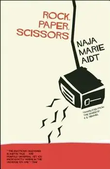 Rock, Paper, Scissors, Paperback/Naja Marie Aidt