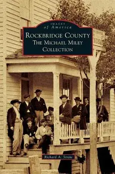 Rockbridge County: The Michael Miley Collection, Hardcover/Richard A. Straw