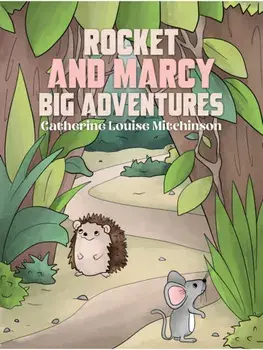 Rocket and Marcy Big Adventures, Paperback/Catherine Louise Mitchinson
