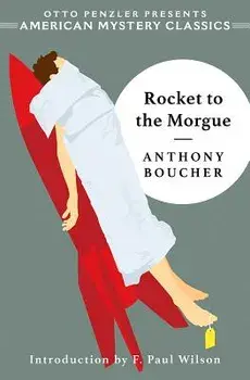 Rocket to the Morgue, Paperback/Anthony Boucher