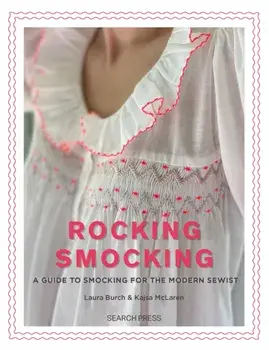 Rocking Smocking. A Guide to Smocking for the Modern Sewist, Paperback/Kajsa Mclaren