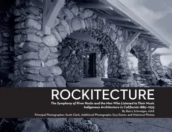 Rockitecture: A symphony of river rocks the men who listened to their music, Paperback/Barry J. Schweiger Aiae