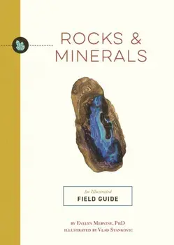 Rocks and Minerals. An Illustrated Field Guide, Paperback/Evelyn Mervine