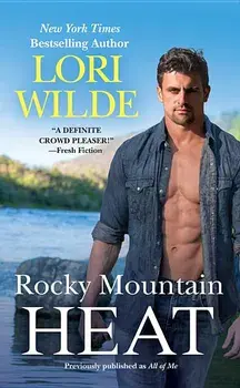 Rocky Mountain Heat (Previously Published as All of Me)/Lori Wilde