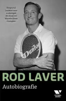 Rod Laver. Autobiografie/Larry Writer, Rod Laver