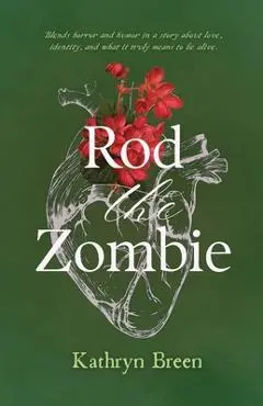 Rod the Zombie - Kathryn Breen