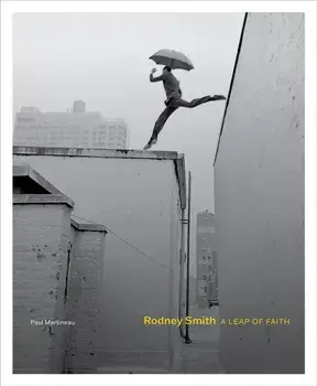 Rodney Smith. A Leap of Faith, Hardback/***