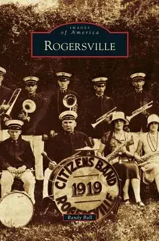 Rogersville, Hardcover/Randy Ball