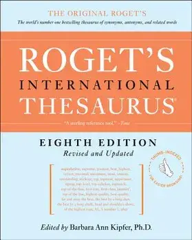 Roget's International Thesaurus, 8th Edition [thumb Indexed], Hardcover/Barbara Ann Kipfer