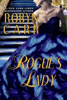 Rogue's Lady/Robyn Carr