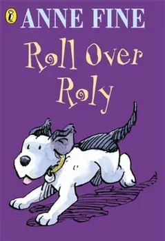 Roll Over Roly/Anne Fine