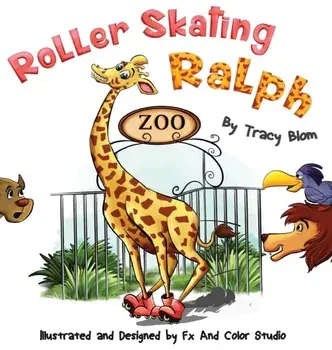 Roller Skating Ralph, Hardcover/Tracy Blom