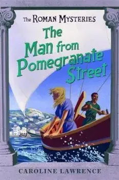 Roman Mysteries: The Man from Pomegranate Street, Paperback/Caroline Lawrence