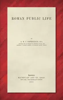 Roman Public Life (1901), Hardcover/A. H. J. Greenidge