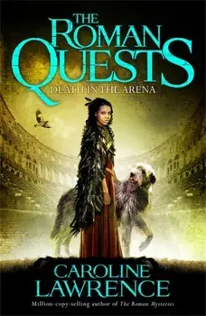 Roman Quests: Death in the Arena. Book 3, Paperback/Caroline Lawrence