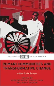 Romani Communities and Transformative Change: A New Social Europe, Paperback/Andrew Ryder