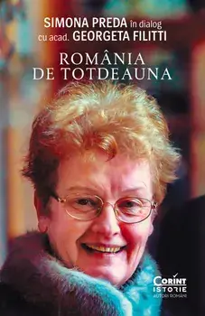 Romania de totdeauna. Simona Preda in dialog cu acad. Georgeta Filitti/Simona Preda, Georgeta Filitti