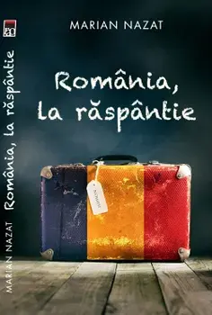 Romania, la raspantie/Marian Nazat