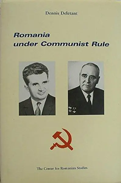 Romania Under Communist Rule | Dennis Deletant