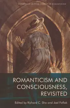 Romanticism and Consciousness, Revisited, Paperback/***