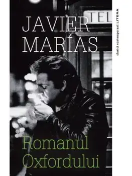 Romanul Oxfordului/Javier Marias