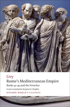 Rome's Mediterranean Empire. Books 41-45 and the Periochae, Paperback/***