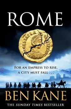 Rome. The brand new epic historical adventure for Summer 2025!, Hardback/Ben Kane