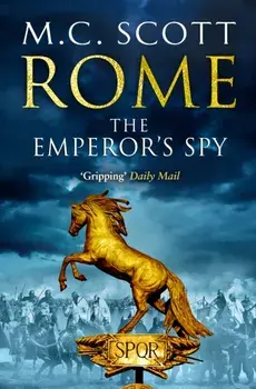 Rome: The Emperor's Spy. Rome 1, Paperback/M. C. Scott