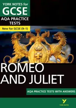 Romeo and Juliet AQA Practice Tests: York Notes for GCSE (9-1), Paperback/Susannah White
